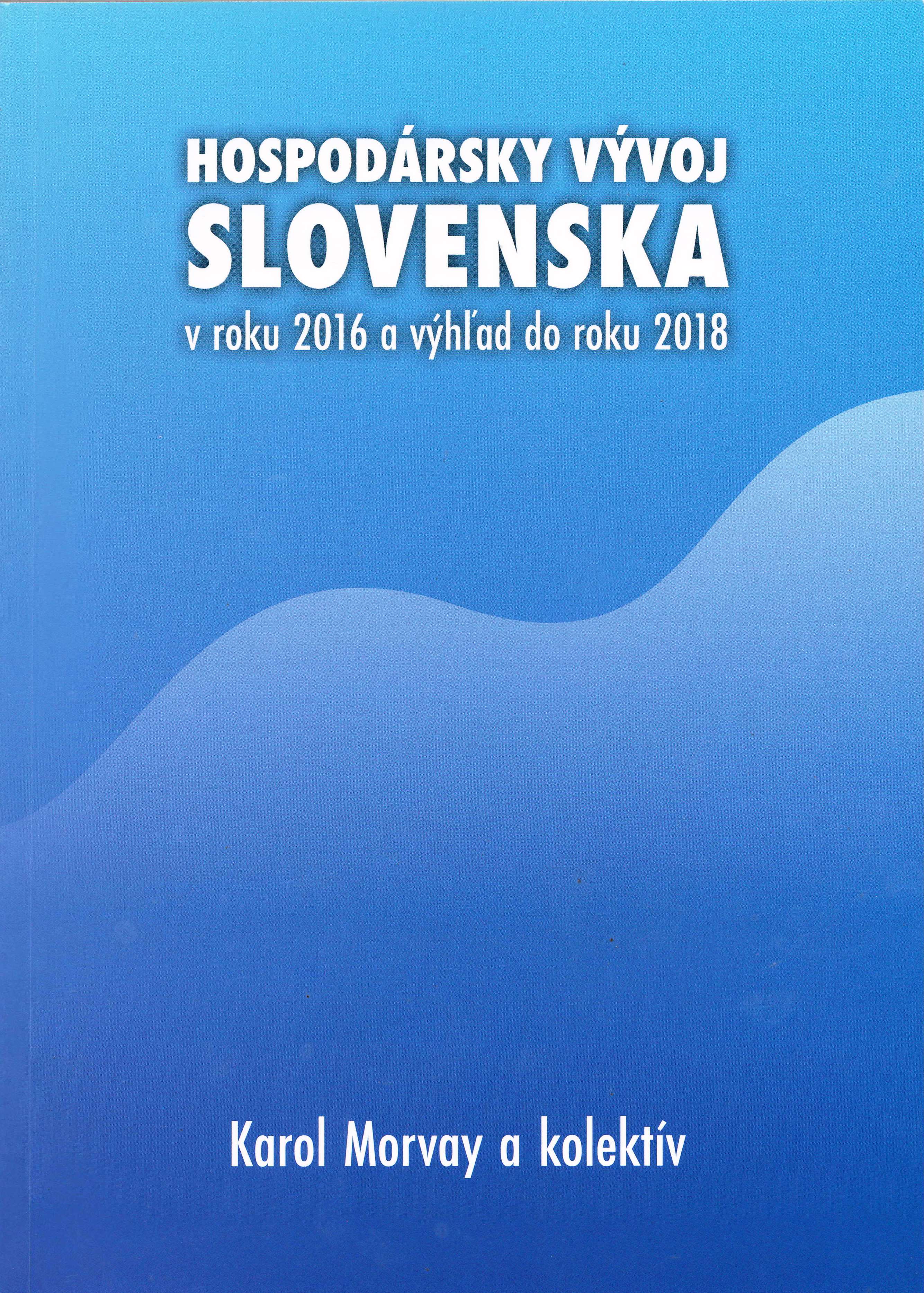 Publikácia Hospodársky vývoj Slovenska v roku 2016 a výhľad do roku 2018